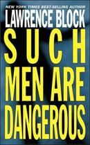 Such Men are Dangerous
