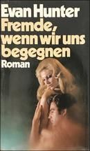 Fremde, wenn wir uns begegnen