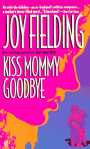 Kiss Mommy Goodbye