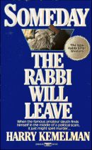 Someday the Rabbi will Leave