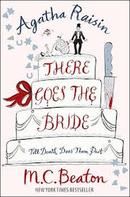 Agatha Raisin - There Goes the Bride