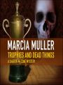 Trophies and Dead Things