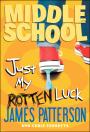 Middle School - Just My Rotten Luck