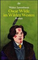 Oscar Wilde im Wilden Westen