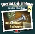Sherlock Holmes 27 - Der vermisste Rugbyspieler