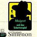 Maigret und das Schattenspiel