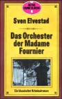 Das Orchester der Madame Fournier