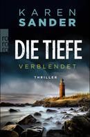 Die Tiefe - Verblendet