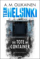 TEAM HELSINKI - Die Tote im Container