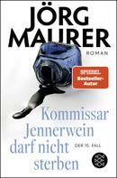 Kommissar Jennerwein darf nicht sterben