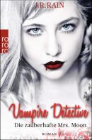 Vampire Detective - Die zauberhafte Mrs. Moon