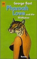  Pharaoh Love und die Wildkatze