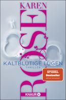 Kaltblütige Lügen