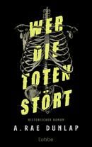 Wer die Toten stört