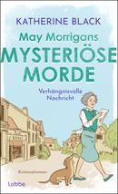 May Morrigans mysteriöse Morde - Verhängnisvolle Nachricht